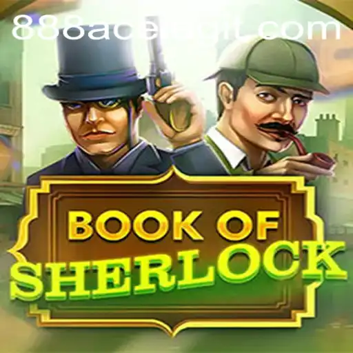 Unlock the Mysteries of BookOfSherlock: An Intriguing Game with 888ACE